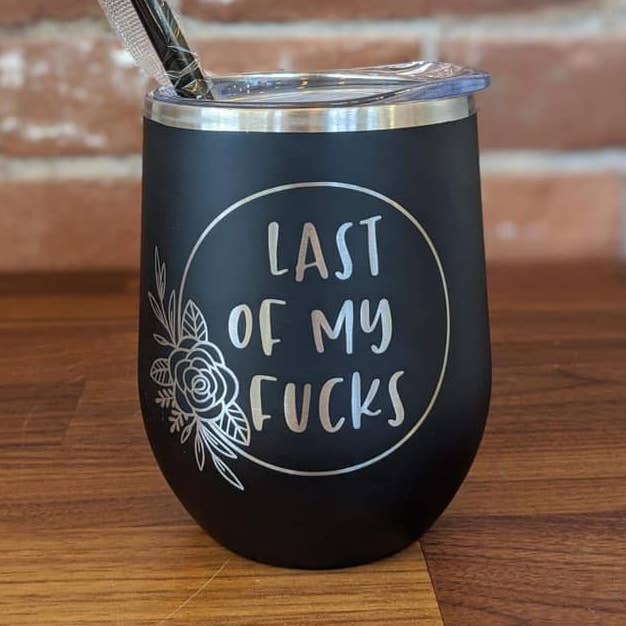 Last of my F*cks Engraved Wine Tumbler Quarantine And Chill for wholesale by spillthebeansetc