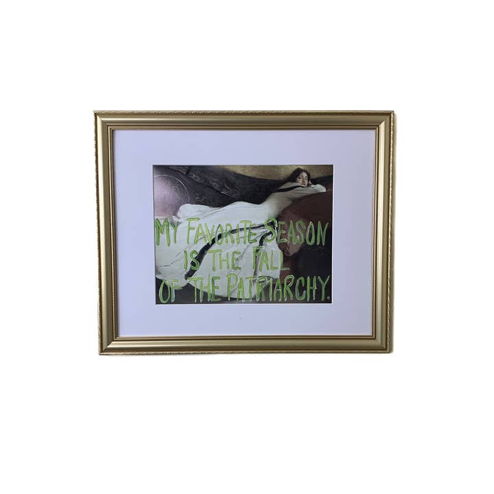 Salvage Made Design – wholesale Art print – My Favorite Season Is The Fall Of The Patriarchy Graffiti