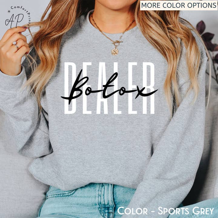 APComfortPrints - Wholesale Graphic Sweatshirt - Women's - Botox Dealer Sweatshirt, Aesthetic Nurse Shirt1
