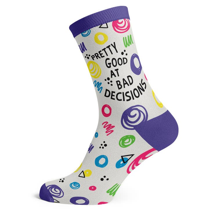 Pretty Good At Bad Decisions Socks for wholesale by Socks To Be You