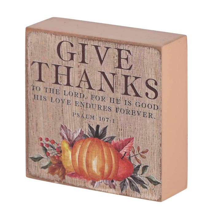 Tabletop Plaque Give Thanks Ps.107:1 3x3 for wholesale by Dicksons