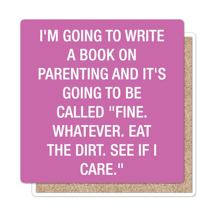 Write A Book On Parenting Coaster | About Face Designs for wholesale by Funatic - About Face Designs - Nice Enough Merch Co