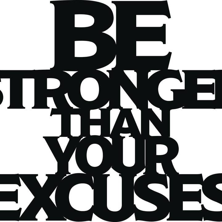 Be Stronger Than Your Excuses for wholesale by Spunky Fluff