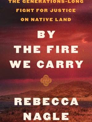 By the Fire We Carry: Rebecca Nagle for wholesale by HarperCollins