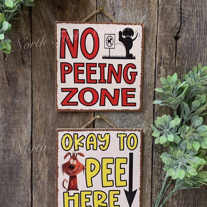 North Fork Mercantile - Wholesale Sign - No Peeing Zone/Okay to Pee Here, Dog Signs