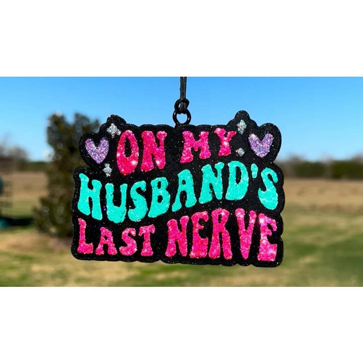 On My Husband's Last Nerve Car Freshie/Car Scent for wholesale by Scent Story Freshies