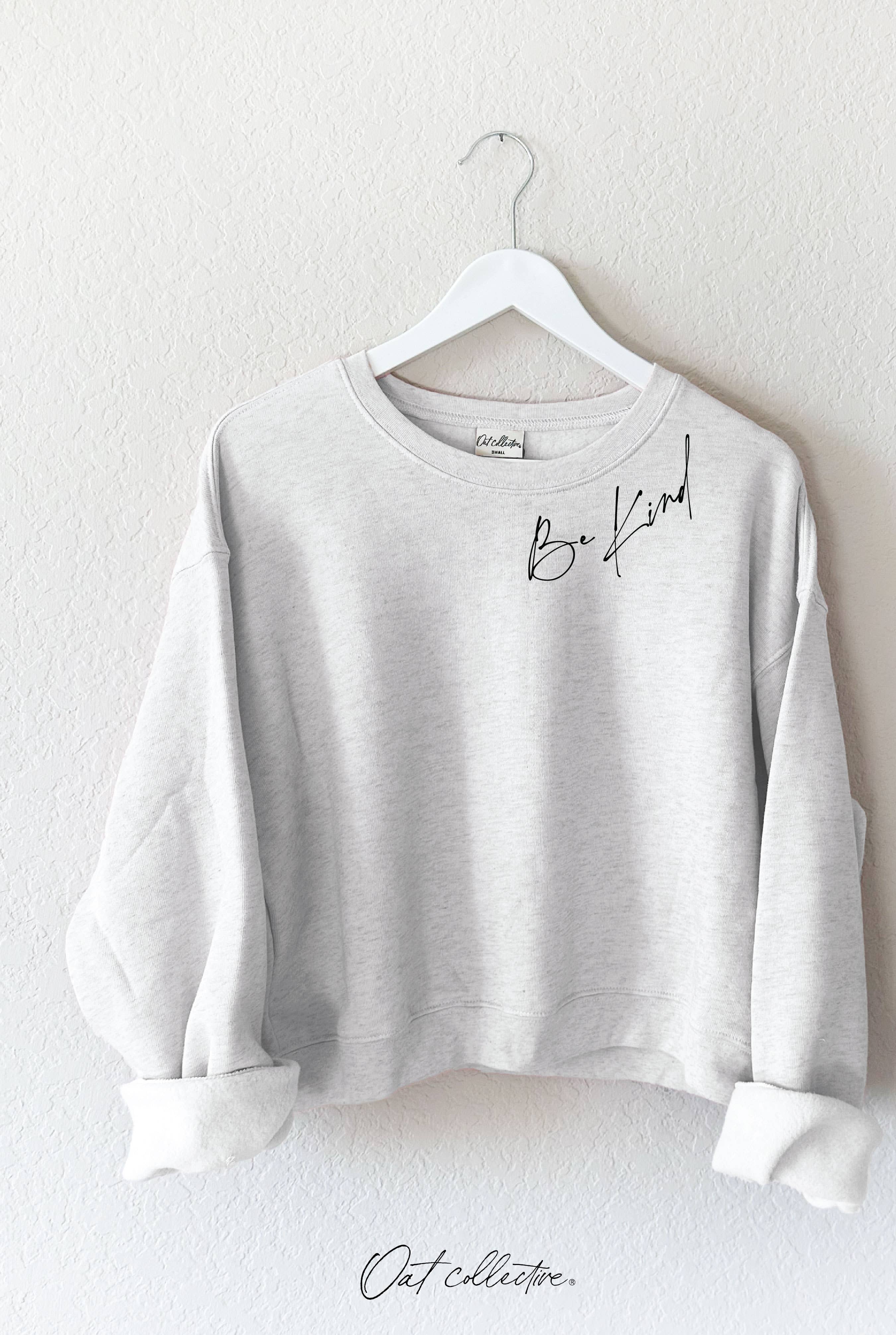 OAT COLLECTIVE - Wholesale Graphic Sweatshirt - Women's - BE KIND  Mid Graphic Sweatshirt7