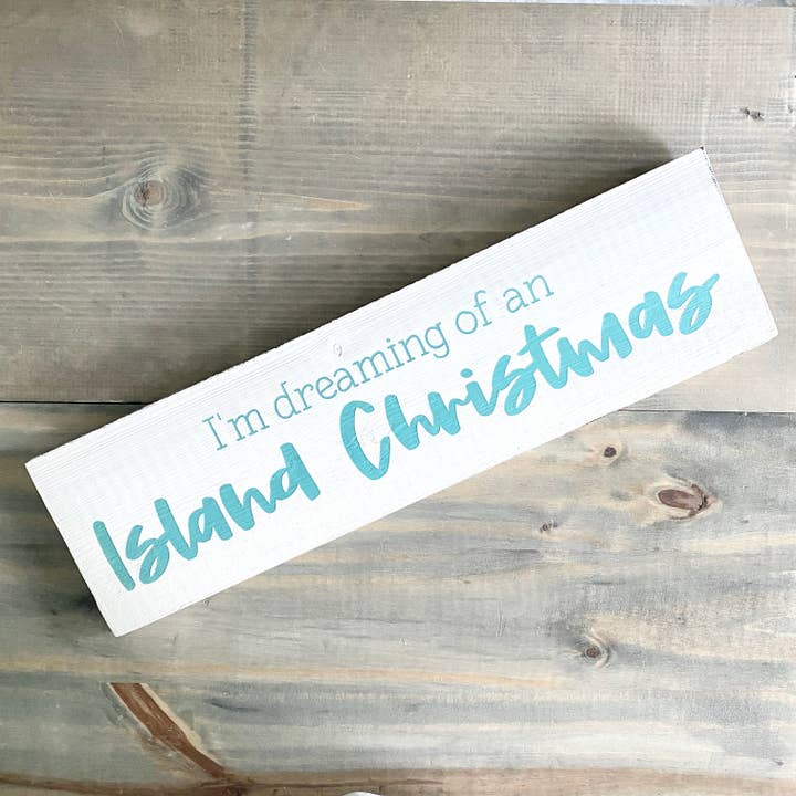 I'm dreaming of an Island Christmas Beach Sign, coastal gift for wholesale by Anchored Soul Designs