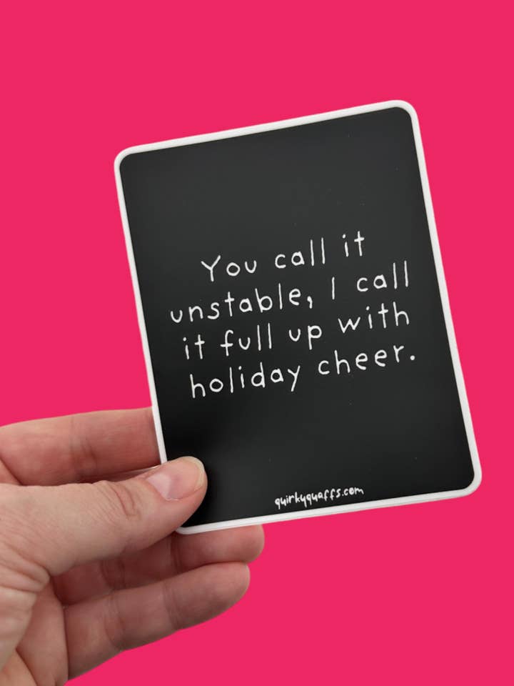 Unstable Holiday Cheer Sticker for wholesale by Quirky Quaffs