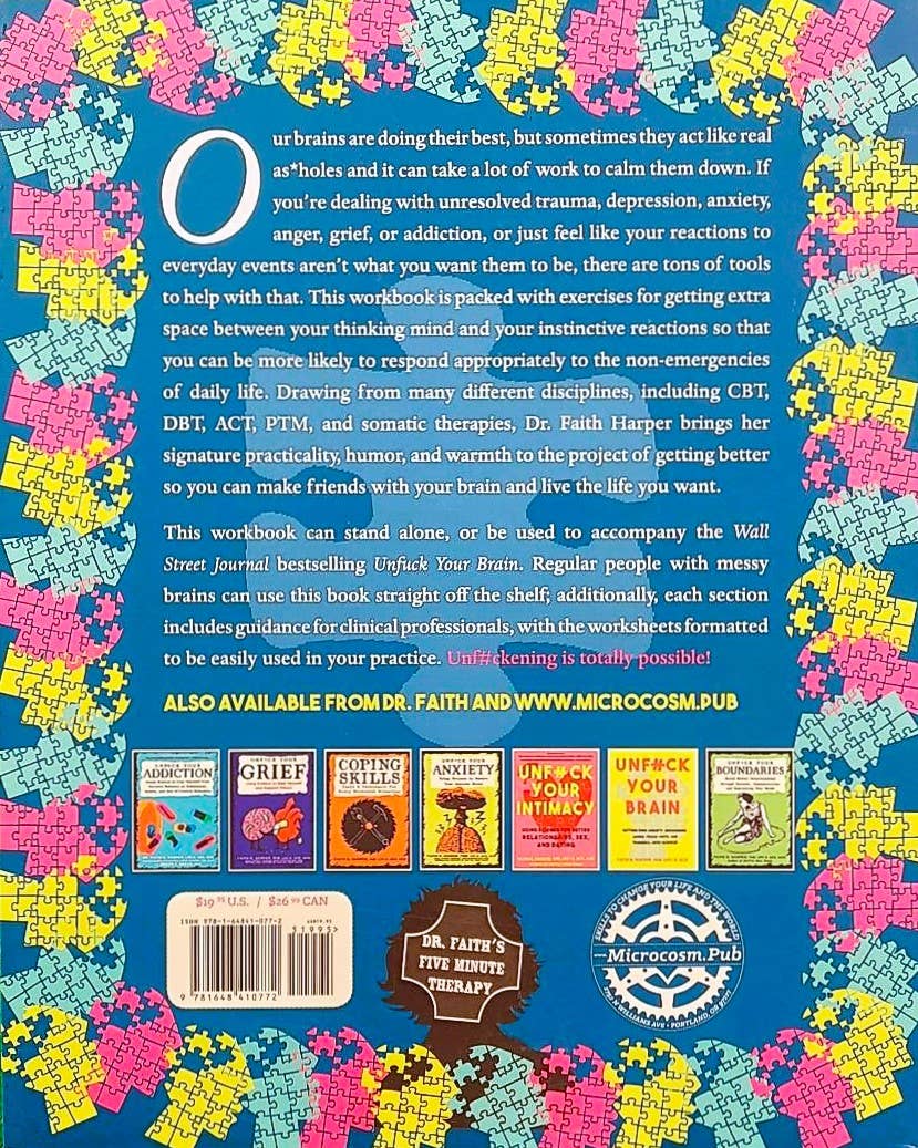 Microcosm Publishing & Distribution - Wholesale Self-Help & Personal Development Book - Unfuck Your Brain Workbook: Anxiety Depression, Anger & More10