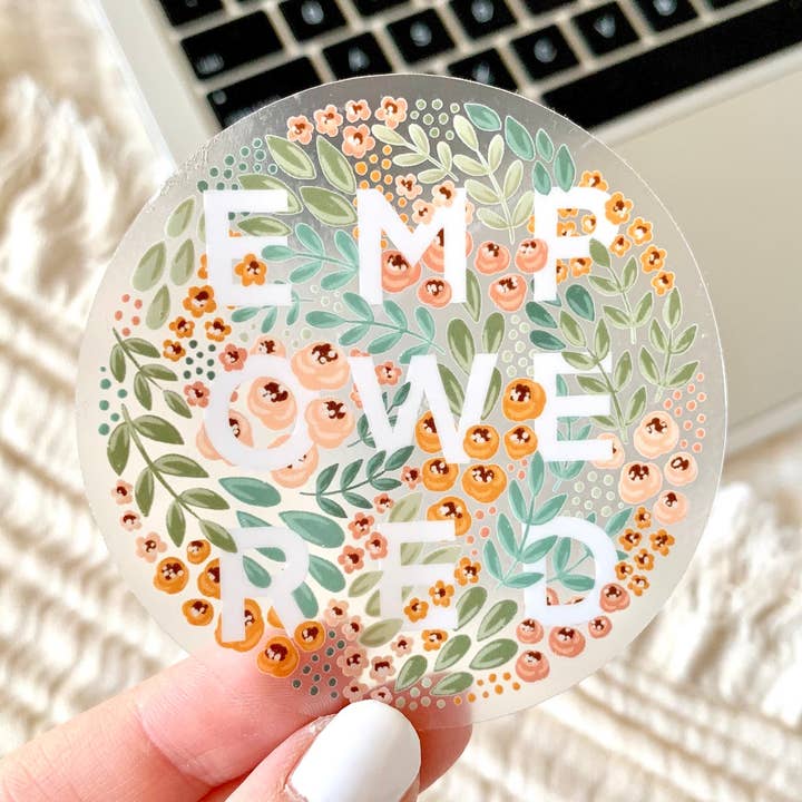 Clear Empowered Sticker, 3x3in. for wholesale by Elyse Breanne Design