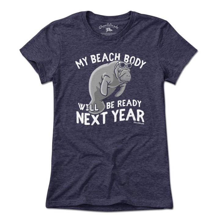 Beach Body Next Year Manatee T-Shirt for wholesale by Chowdaheadz