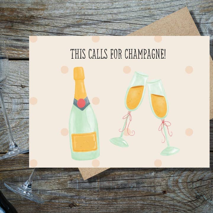CreativebyKelsey – Großhandel Glückwunschkarte – This Calls for Champagne — Feier Glückwunsch Hochzeit Verlobung Bachelorette Promotion Grußkarte für Champagnerliebhaber