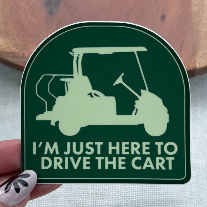 Big Moods - Wholesale Sticker - I'm Just Here To Drive The Cart Golf Sticker0