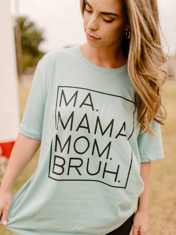 Ma. Mama. Mom. Bruh. for wholesale by Shop Karma Tees
