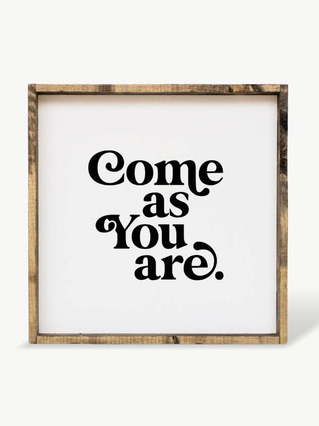 Come As You Are Framed Print - Inspirational Wood Sign for wholesale by Williamraedesigns