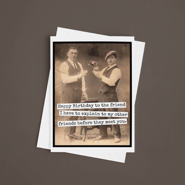 Raven's Rest Studio - Wholesale Birthday Card - Funny Birthday Card for Man. To The Friend I Have To Explain3