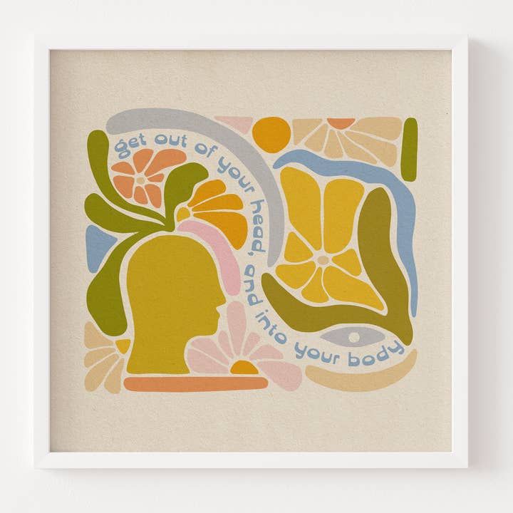 Raus aus dem Kopf und rein in den Körper - Drucken für den Großhandel von The SoulShine Co.