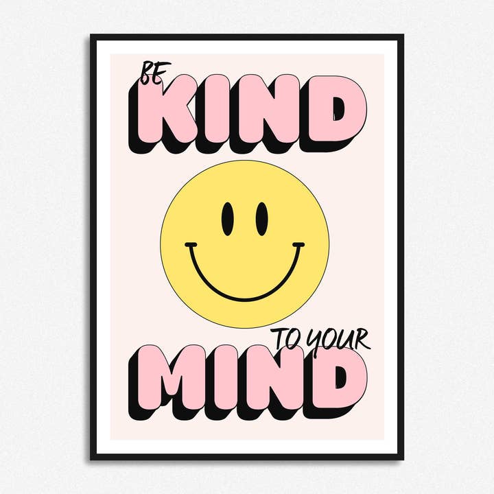 HollieGraphik - Vente Affiche d'art - Be Kind To Your Mind Smiley Citation Print