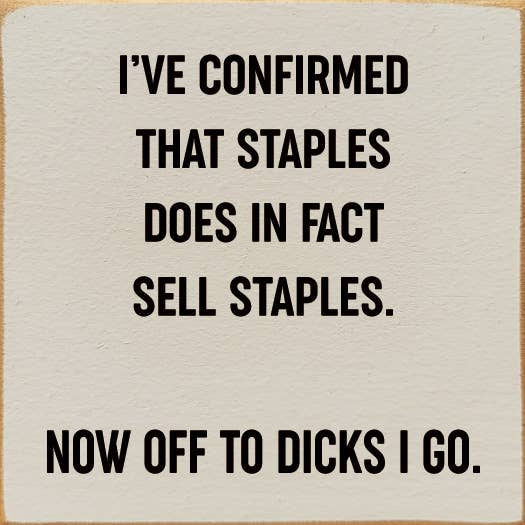 SAWDUST CITY - Vendita all'ingrosso Cartelli - Ho confermato che Staples vende effettivamente prodotti di base.4
