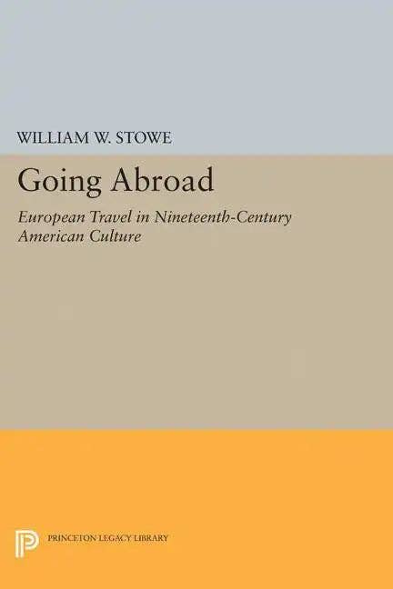 Books by splitShops - Wholesale Human & Cultural Studies - Going Abroad: European Travel in Nineteenth-Century American Culture - Paperback0