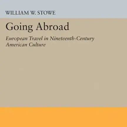 Books by splitShops - Wholesale Human & Cultural Studies - Going Abroad: European Travel in Nineteenth-Century American Culture - Paperback