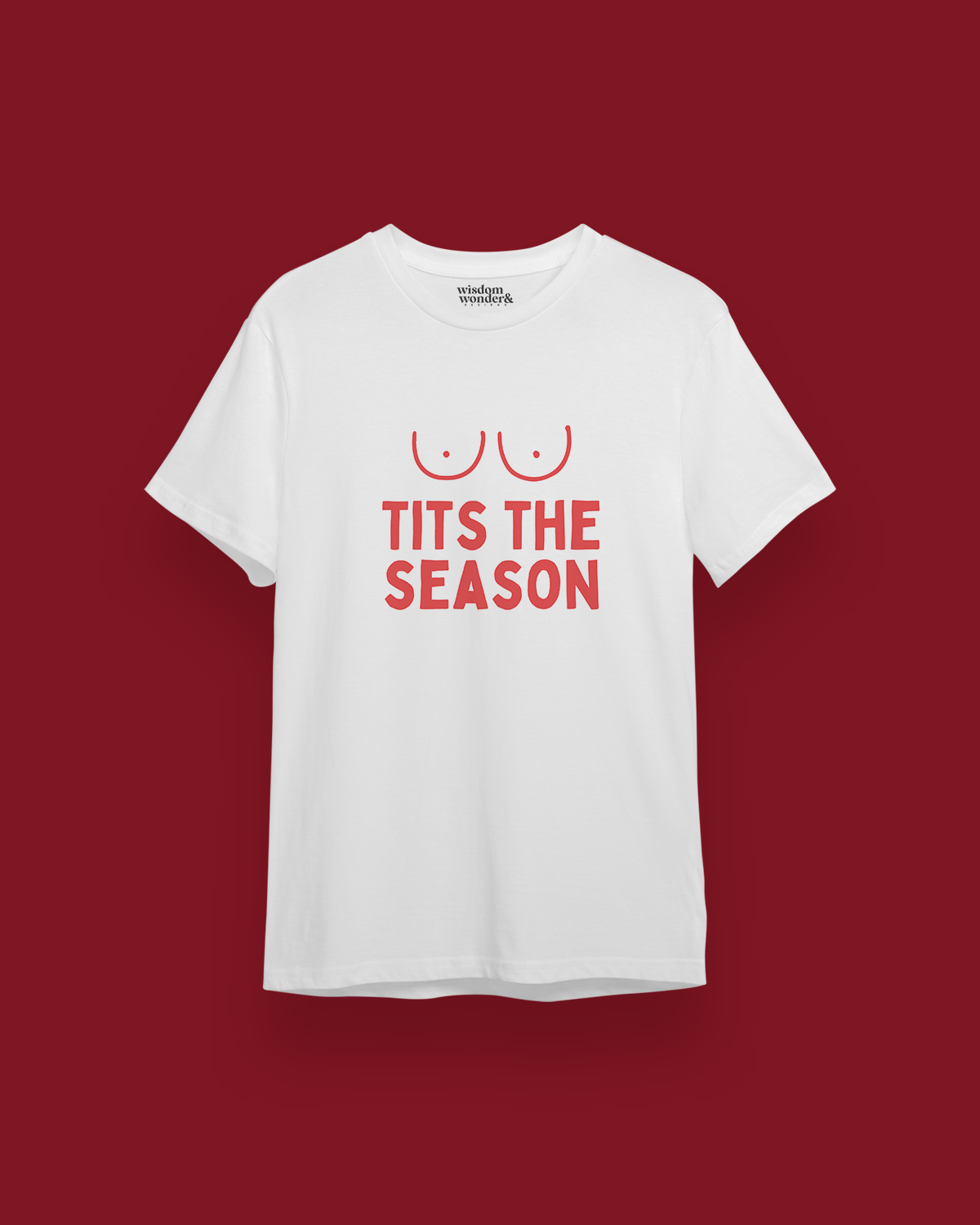 Wisdom and Wonder Designs – wholesale Screen printed t-shirt – Women′s – Tits The Season | Organic Unisex T Shirt0