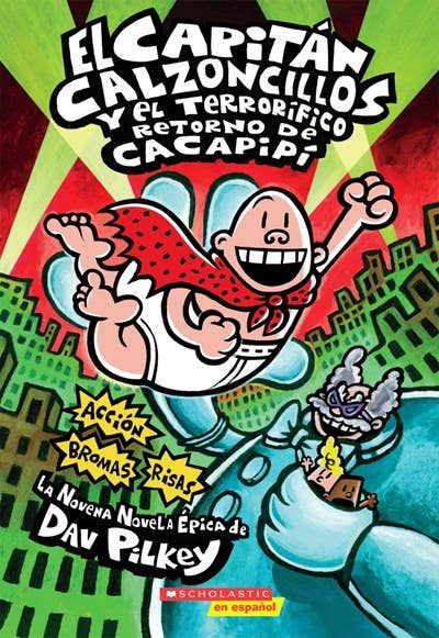Scholastic - Wholesale Middle Grade Book (9-12) - El Capitán Calzoncillos Y El Terrorífico Retorno De Cacapipí0