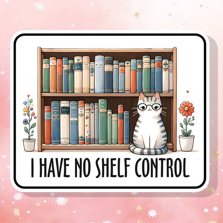 Je n'ai aucun contrôle sur mes étagères 2 autocollants en vinyle livres BookTok pour la vente par London Luxury Candles