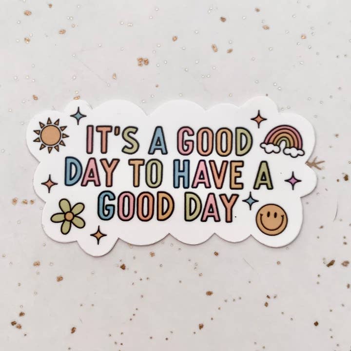Det är en bra dag att ha en bra dag - Mental Health Sticker för wholesale av Happyish Brand