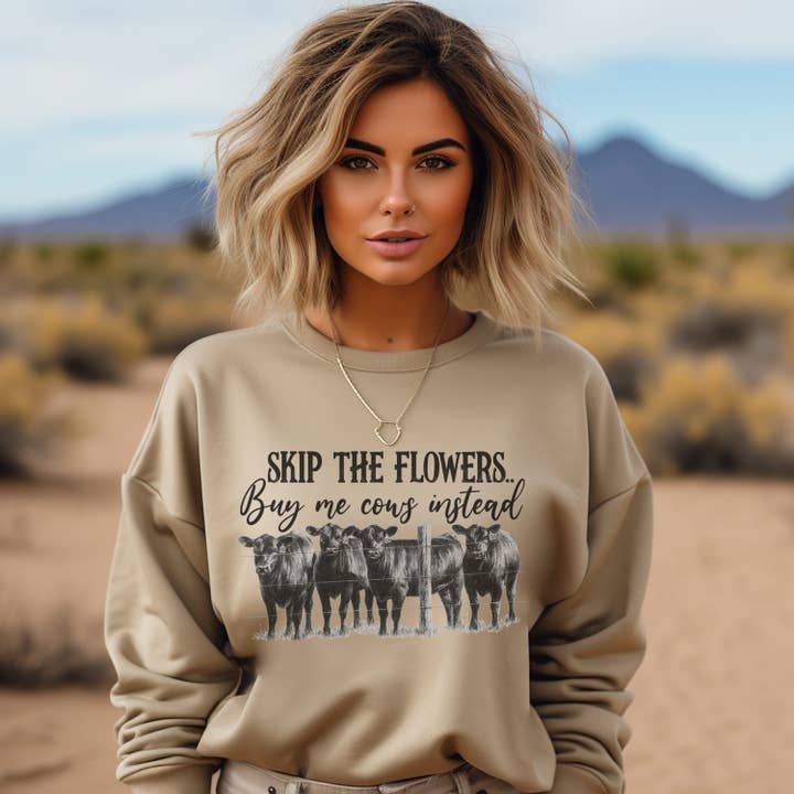 Skip The Flowers Buy Me Cows Crew Neck Sweatshirt for wholesale by Amy Anne Apparel Inc