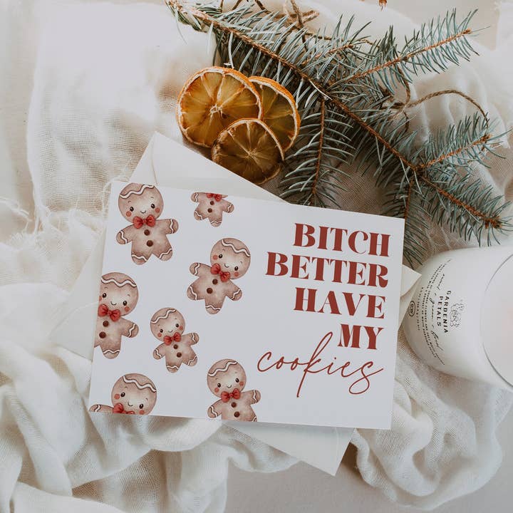 Bitch better have my cookies for wholesale by Creativien Studio