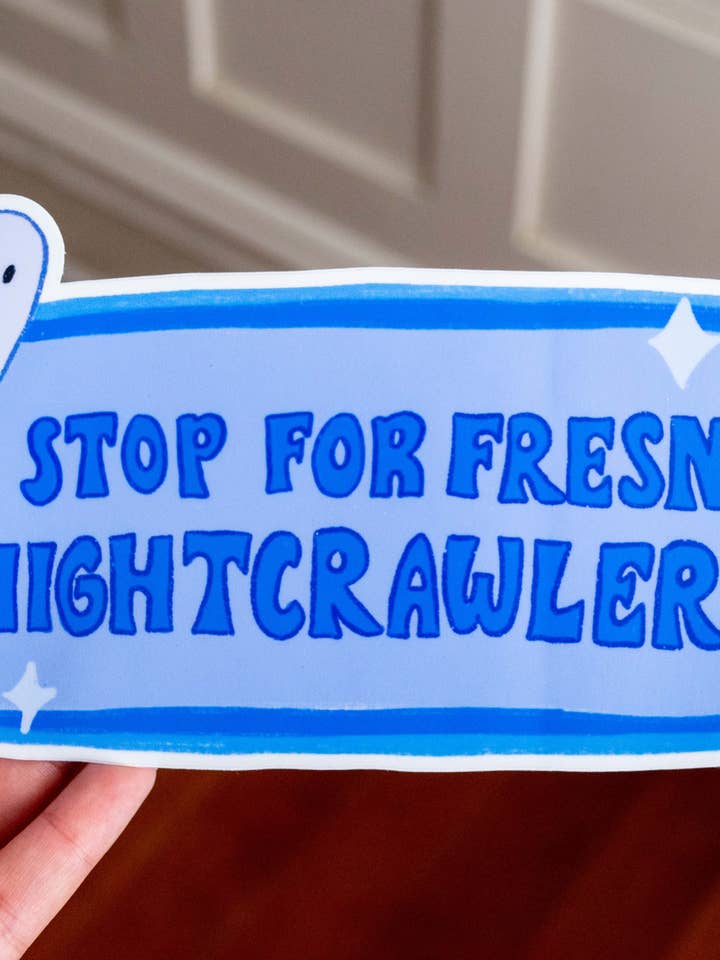 Autocolante I Parar Para Nightcrawlers Fresno por atacado de Art By Elowyn