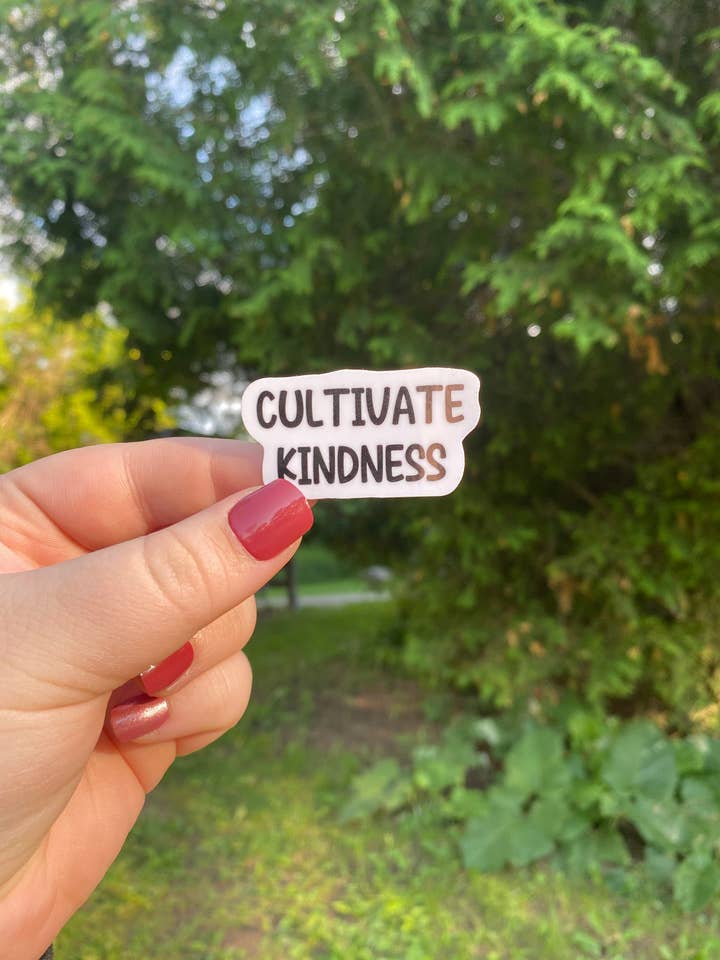 Cultivate Kindness Sticker | Matte, Waterproof, Durable for wholesale by Rising River Co