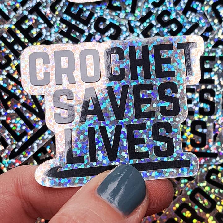 Crochet Saves Lives Sticker | Funny Crochet Stickers for wholesale by The Pigeon's Nest