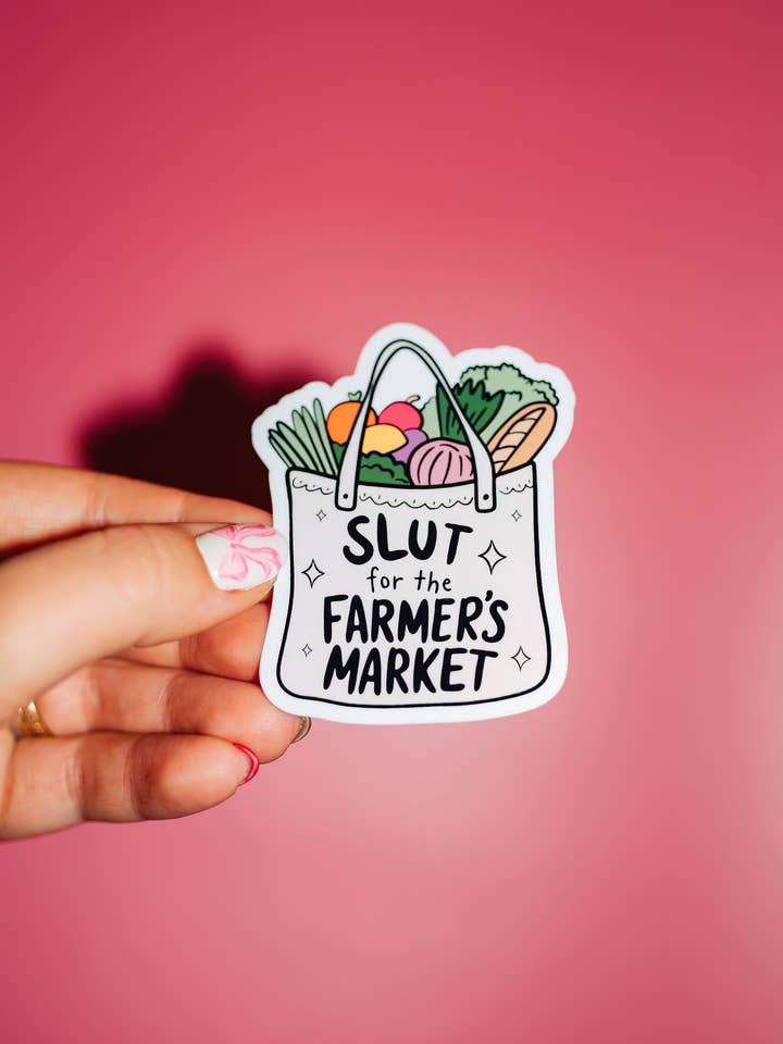 Slut For The Farmer's Market Sticker, Shop Local, Community for wholesale by ShopSourSweetener