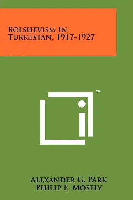 Books by splitShops - Wholesale History & Geography Book - Bolshevism In Turkestan, 1917-1927 - Paperback0