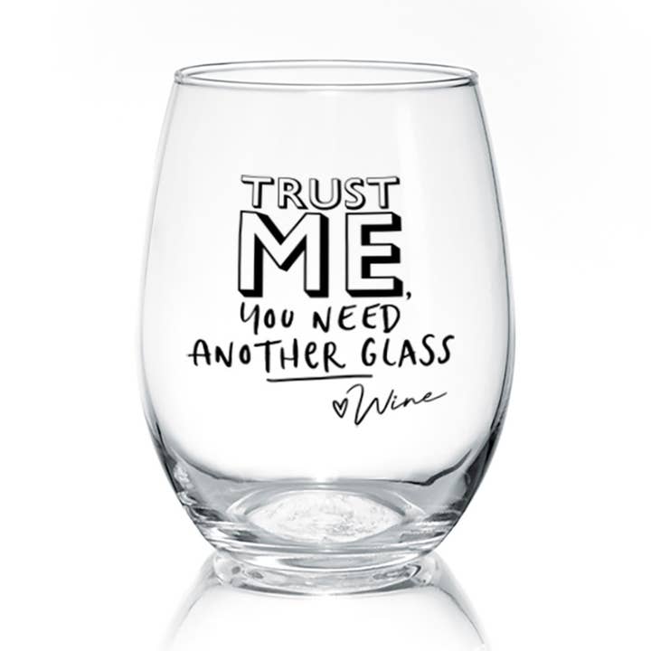 Trust Me | 17oz Wine Glass for wholesale by Pinetree Innovations
