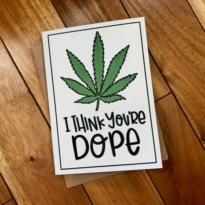 You're Dope Fun Cannabis Card by stonedonut design for wholesale by Stone Donut Design, LLC