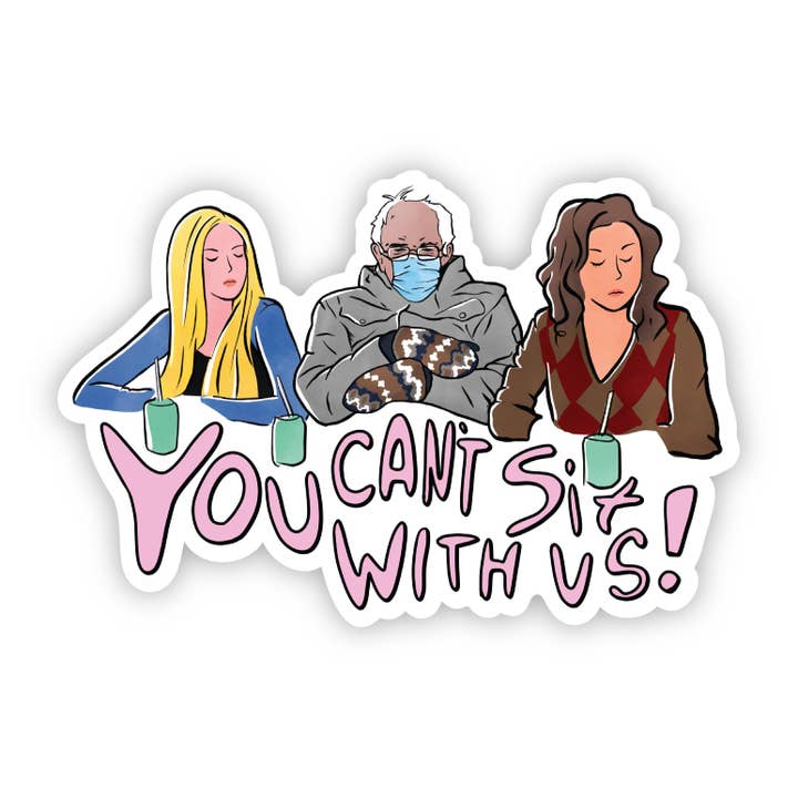 "You can't sit with us" Bernie Sanders sticker for wholesale by Big Moods