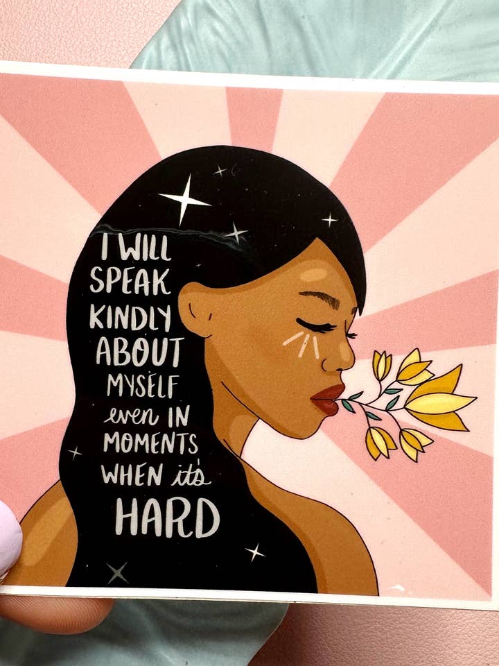 Sticker- Speaking Kindly To Myself for wholesale by Stephanie chinn art
