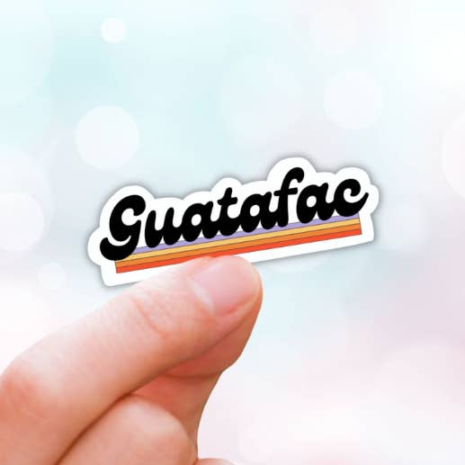 Lalatina Shop - Wholesale Phone & Laptop Stickers - Guatafac funny water resistant latinx sticker1