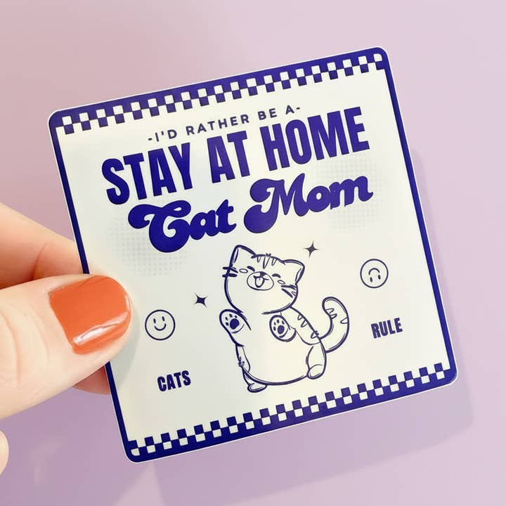 Cute Cat Sticker - I'd Rather Be a Stay at Home Cat Mom for wholesale by Bad Tags