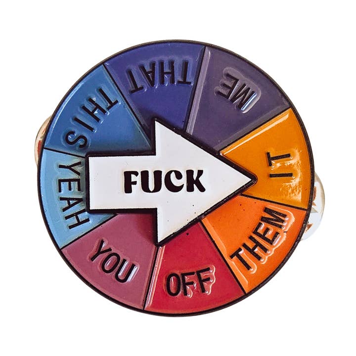 Pin: Fuck Spinning Mood / Sweary Interactive Impulse Gift for wholesale by SHEWOLF Designs