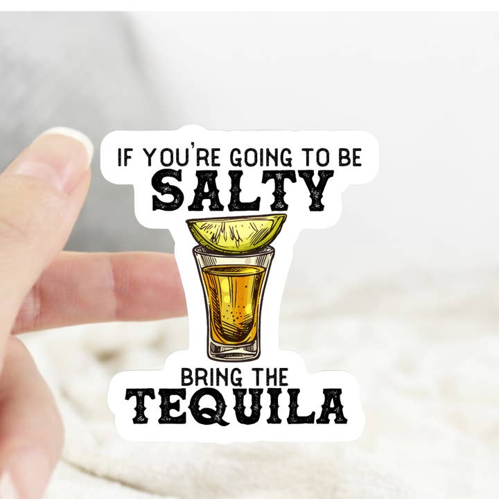 Ace the Pitmatian Co – Großhandel Aufkleber – Wenn Sie nach Salty gehen, bringen Sie den Tequila-Aufkleber mit1