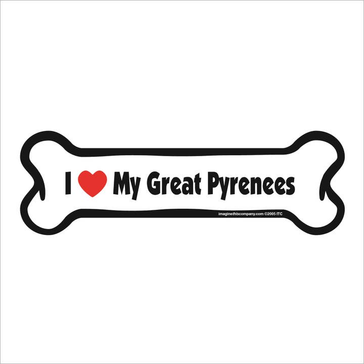 I Love My Great Pyrenees - Bone Car Magnet and other Purchase Wholesale great pyrenees. Free Returns & Net 60 Terms on Faire trending on Faire.