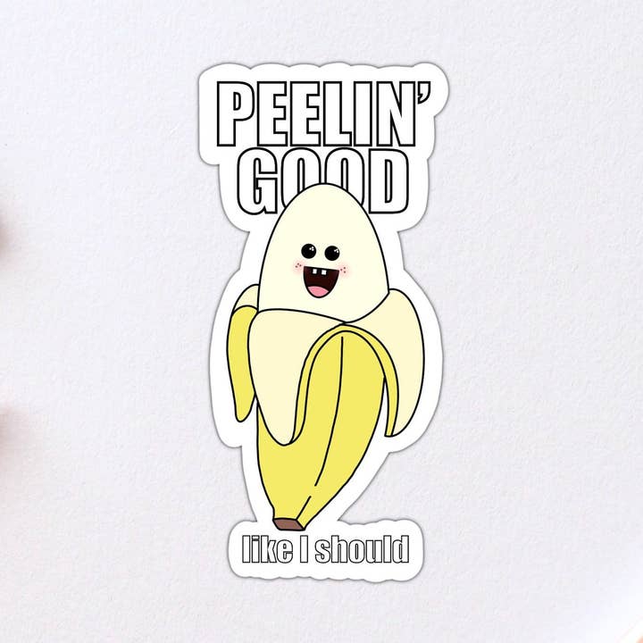 Funny Banana Food Pun Vinyl-Stick von Peeling Good Like I Should für den Großhandel von Stick With It Sticker Co