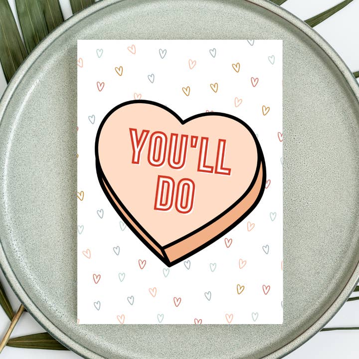 You'll Do Conversation Heart Greeting Card - Blank Inside for wholesale by Beautiful Mind Design