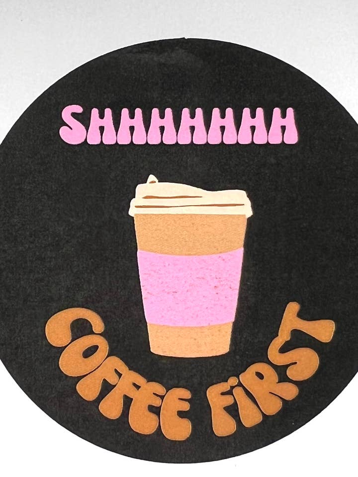 Shhhhh Coffee First sticker for wholesale by LPVibes