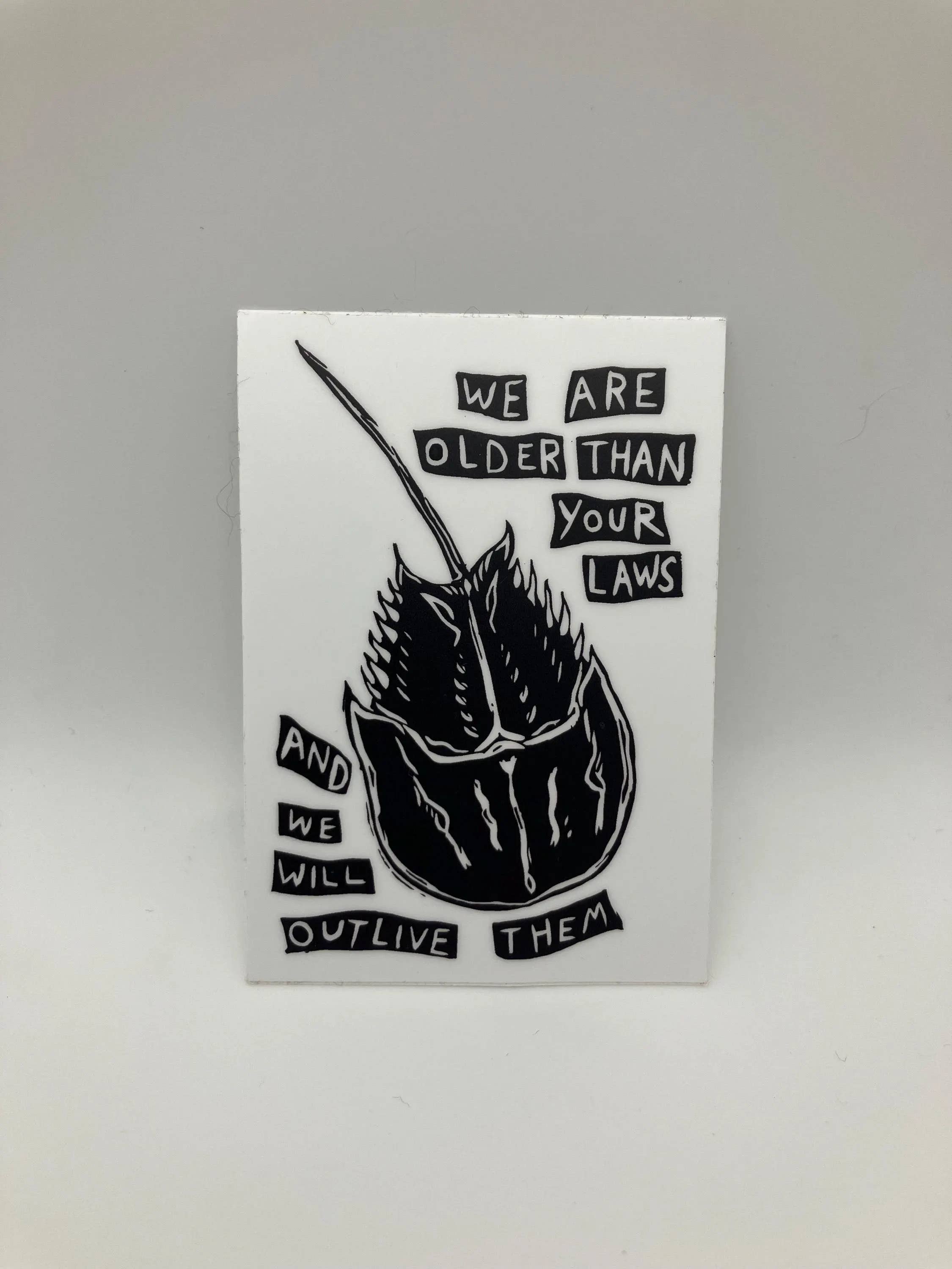 Coyotesnout - Wholesale Sticker - 3" Vinyl Sticker - Older than your laws horseshoe crab